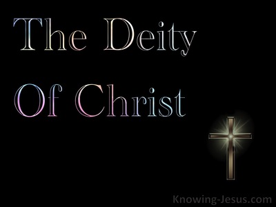 The Deity of Christ - Perfect MAN Eternal SON (25)